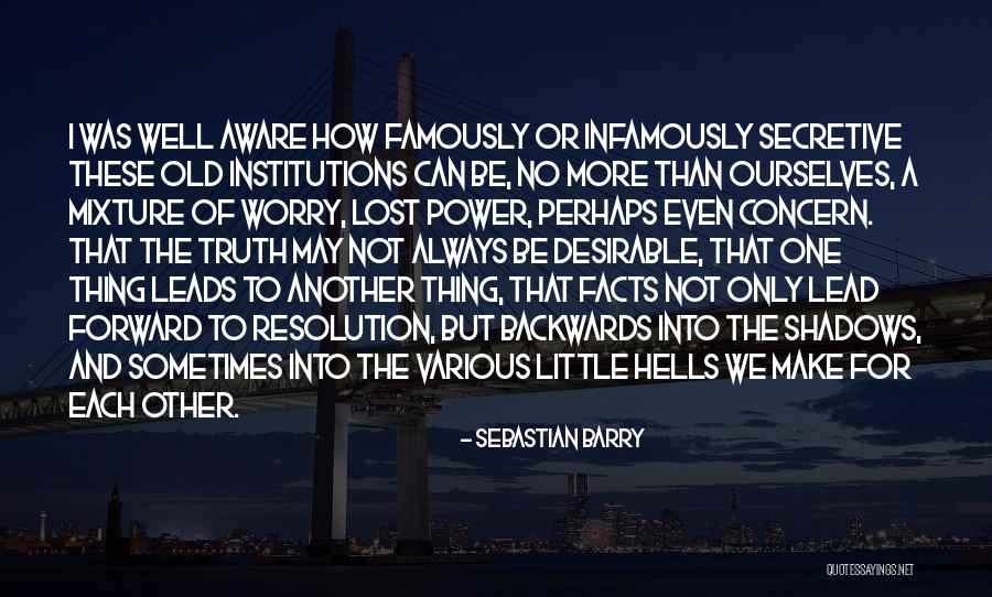 I May Worry Quotes By Sebastian Barry