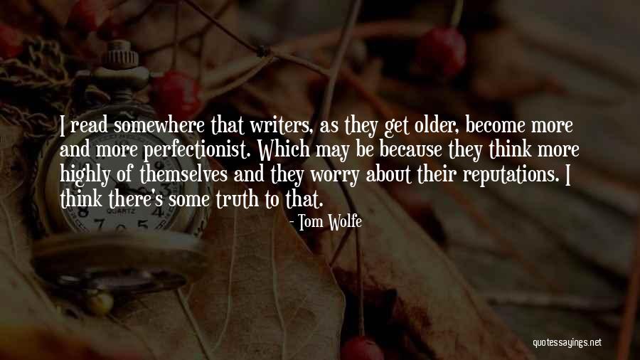 I May Worry Quotes By Tom Wolfe I May Worry Quotes By Tom Wolfe