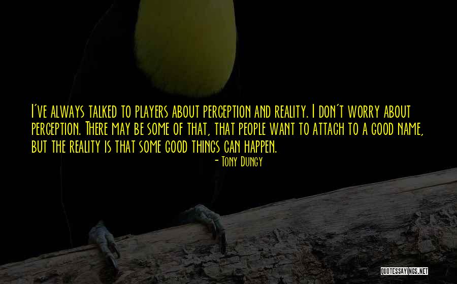 I May Worry Quotes By Tony Dungy