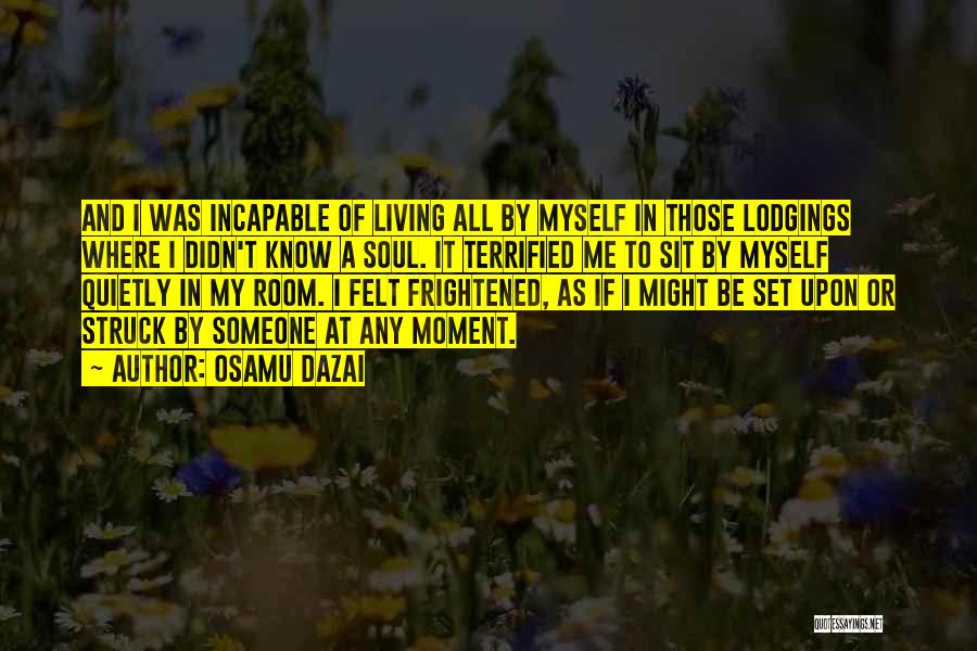 I Me And Myself Quotes By Osamu Dazai