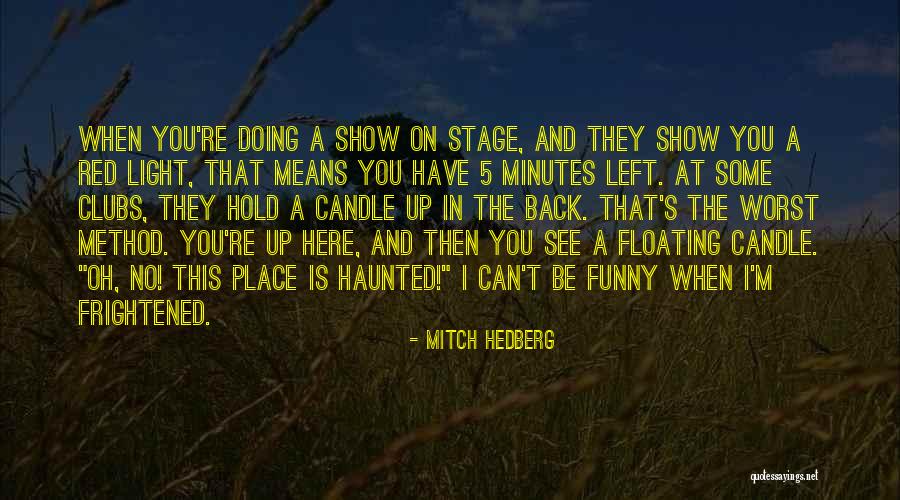 I Mean Funny Quotes By Mitch Hedberg I Mean Funny Quotes By Mitch Hedberg