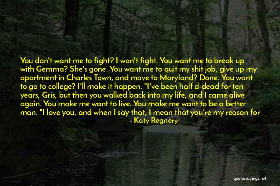 I Mean It When I Say I Love You Quotes By Katy Regnery