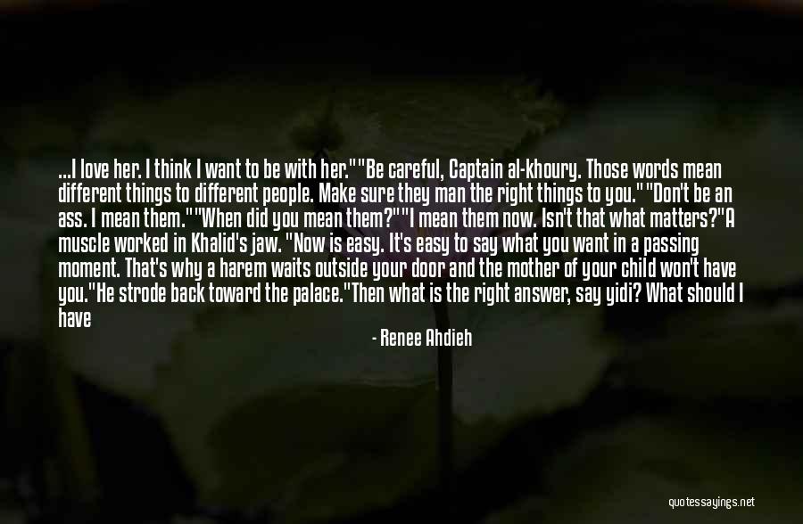 I Mean It When I Say I Love You Quotes By Renee Ahdieh I Mean It When I Say I Love You Quotes By Renee Ahdieh