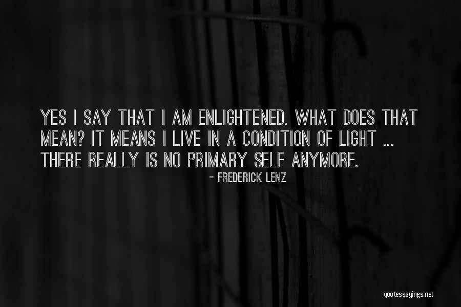 I Mean Nothing To You Anymore Quotes By Frederick Lenz I Mean Nothing To You Anymore Quotes By Frederick Lenz