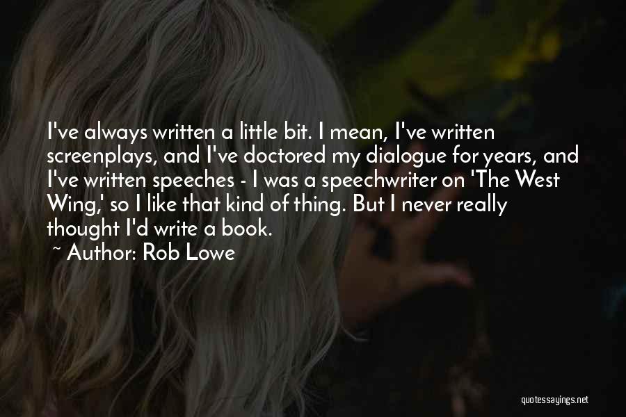 I Mean Really Quotes By Rob Lowe