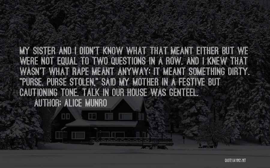 I Meant What I Said Quotes By Alice Munro