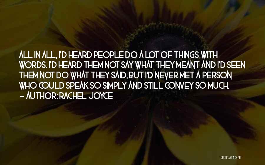 I Meant What I Said Quotes By Rachel Joyce