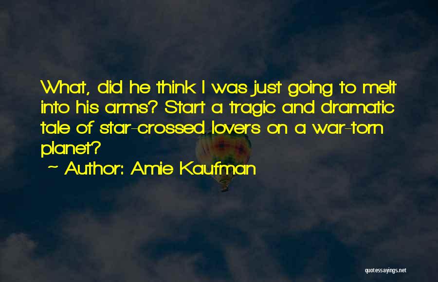 I Melt Quotes By Amie Kaufman