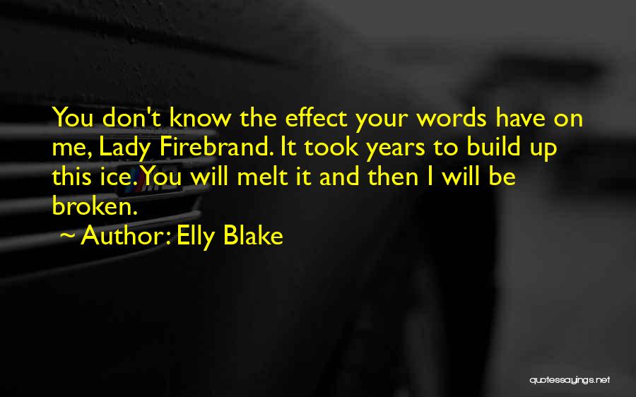 I Melt Quotes By Elly Blake