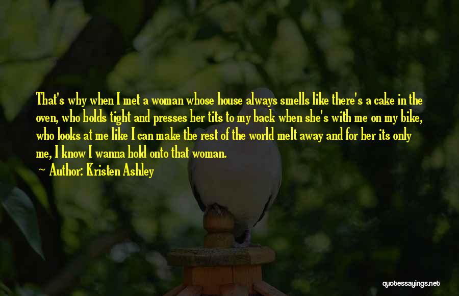 I Melt Quotes By Kristen Ashley