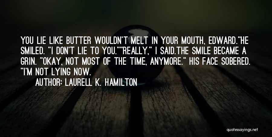 I Melt Quotes By Laurell K. Hamilton