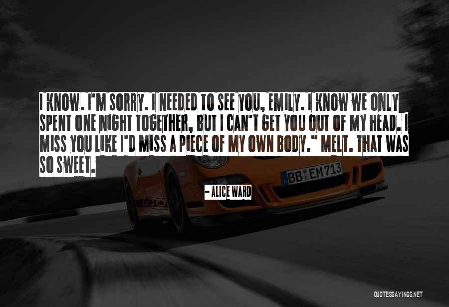 I Melt When I See You Quotes By Alice Ward
