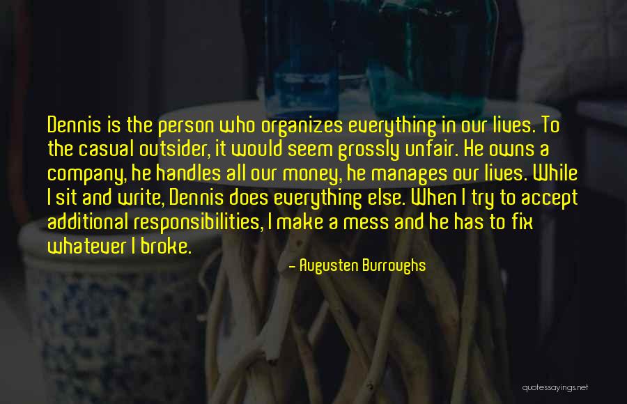 I Mess Up Everything Quotes By Augusten Burroughs I Mess Up Everything Quotes By Augusten Burroughs