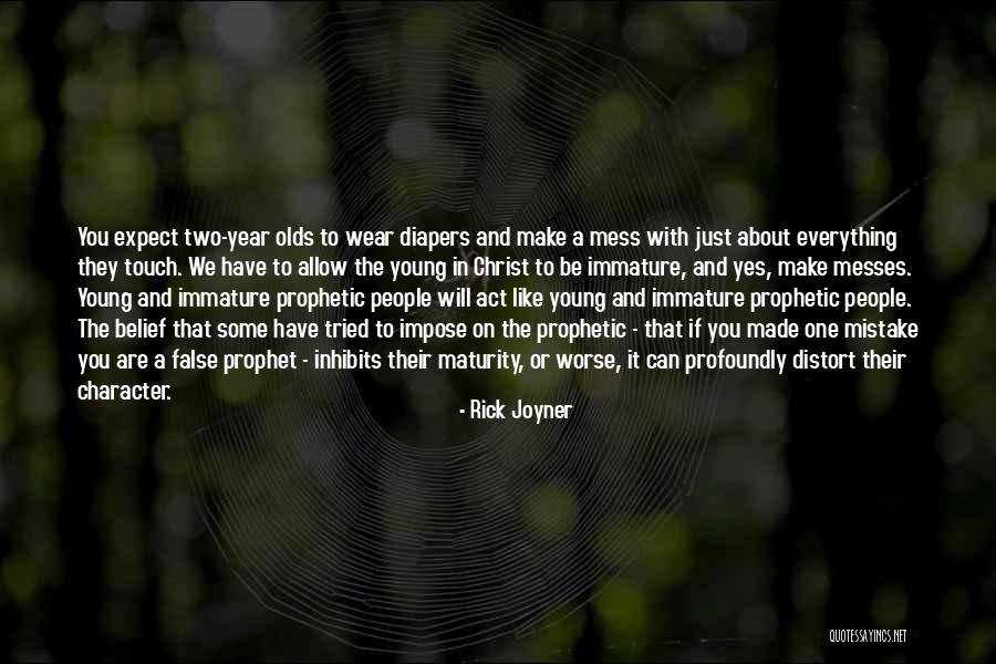I Mess Up Everything Quotes By Rick Joyner I Mess Up Everything Quotes By Rick Joyner