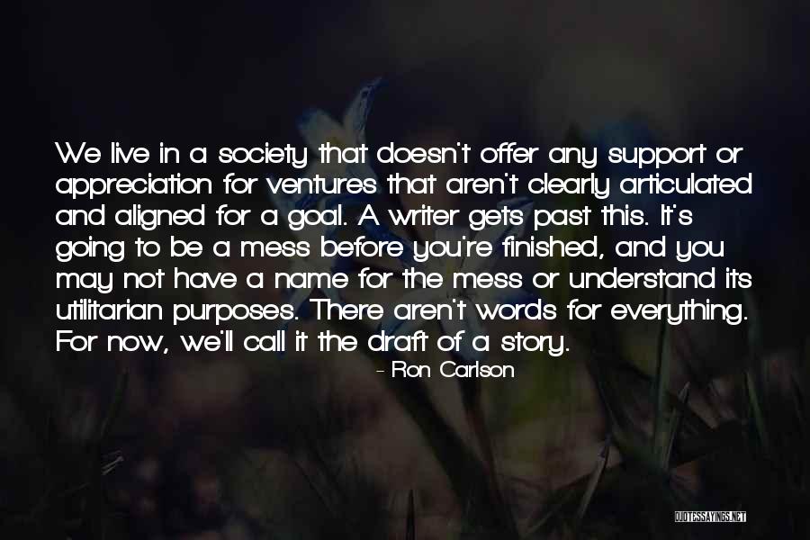 I Mess Up Everything Quotes By Ron Carlson I Mess Up Everything Quotes By Ron Carlson