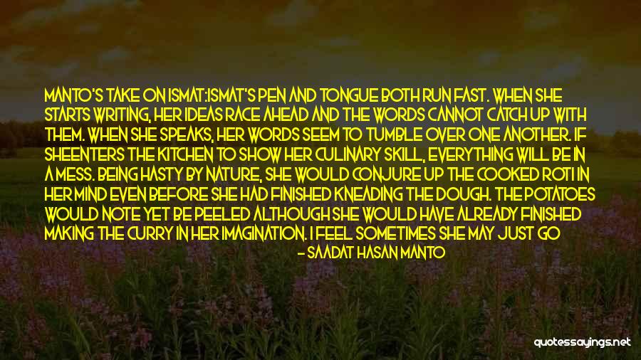I Mess Up Everything Quotes By Saadat Hasan Manto I Mess Up Everything Quotes By Saadat Hasan Manto