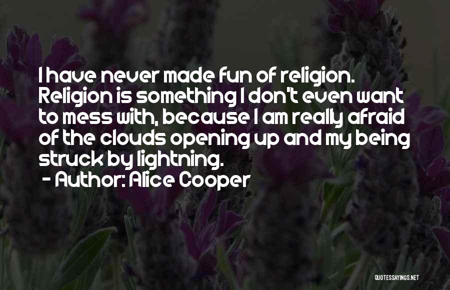 I Mess Up Quotes By Alice Cooper