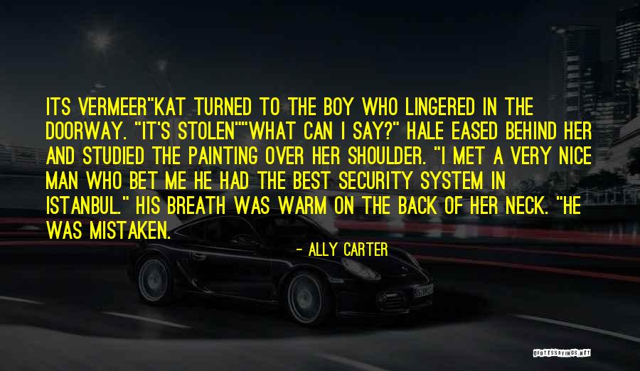 I Met A Boy Quotes By Ally Carter