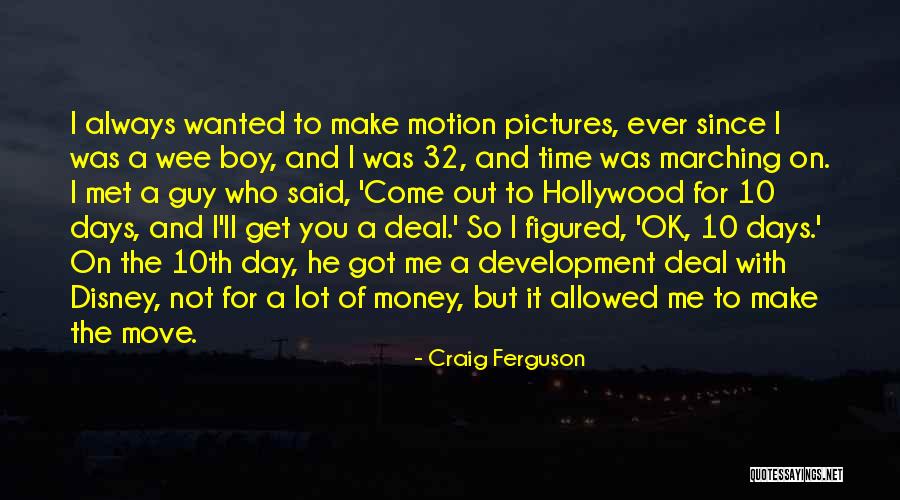 I Met A Boy Quotes By Craig Ferguson