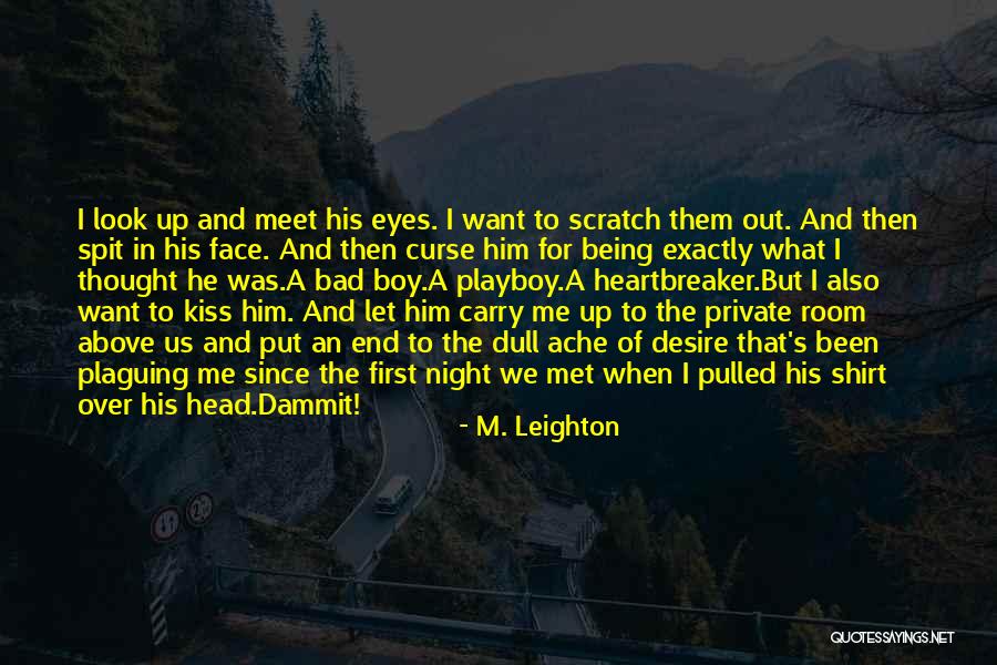 I Met A Boy Quotes By M. Leighton