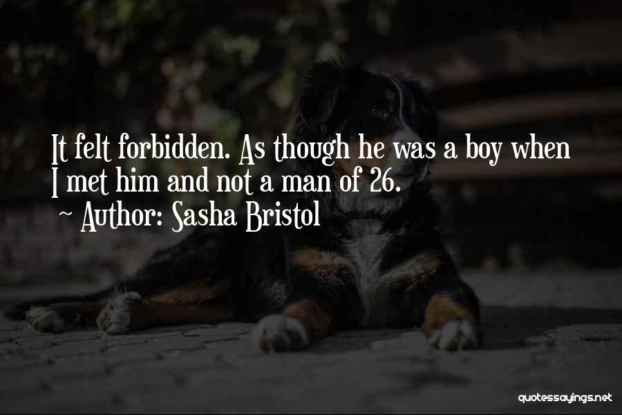 I Met A Boy Quotes By Sasha Bristol