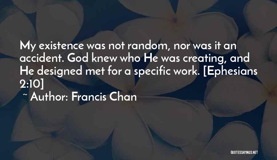 I Met An Accident Quotes By Francis Chan