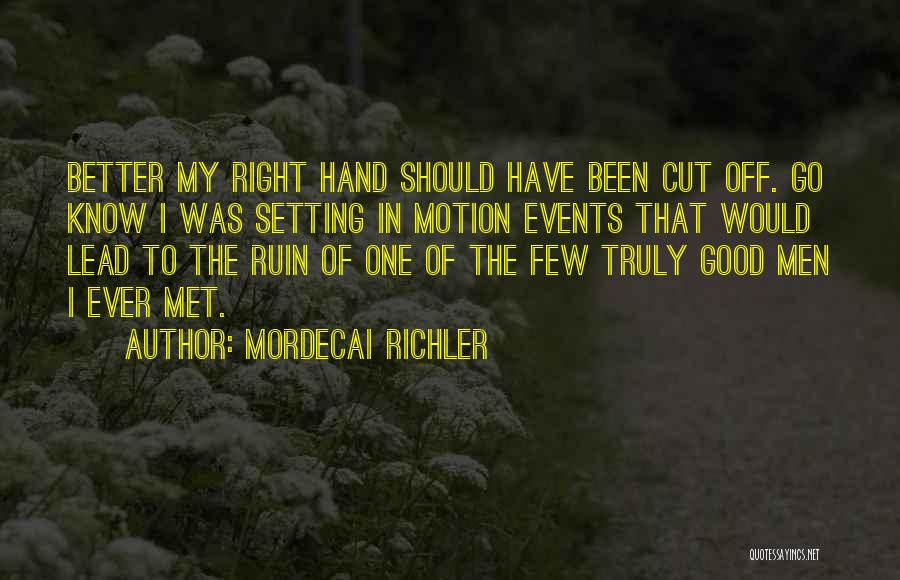 I Met An Accident Quotes By Mordecai Richler