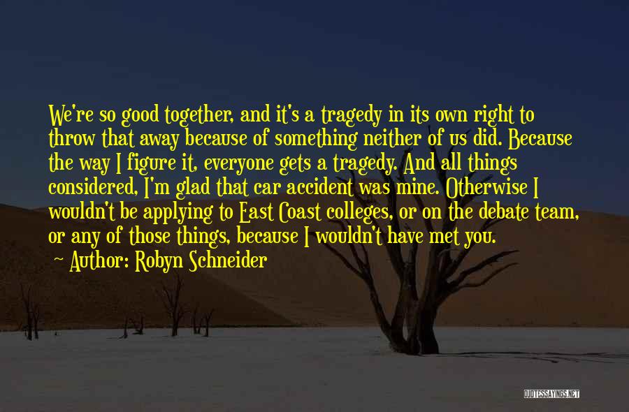 I Met An Accident Quotes By Robyn Schneider