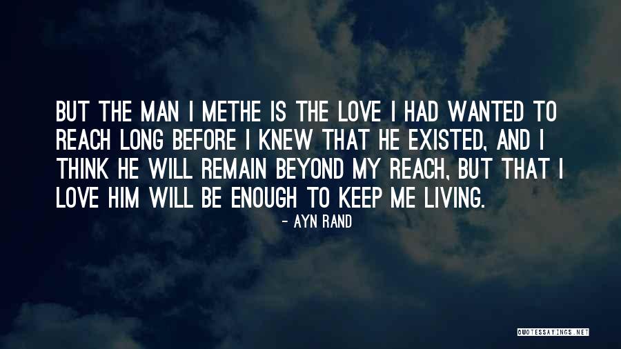 I Met My Love Quotes By Ayn Rand