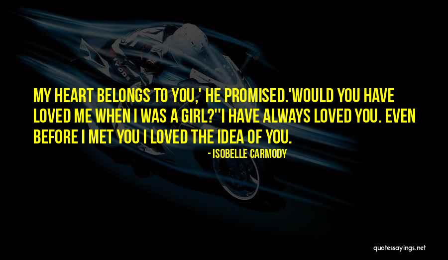 I Met My Love Quotes By Isobelle Carmody