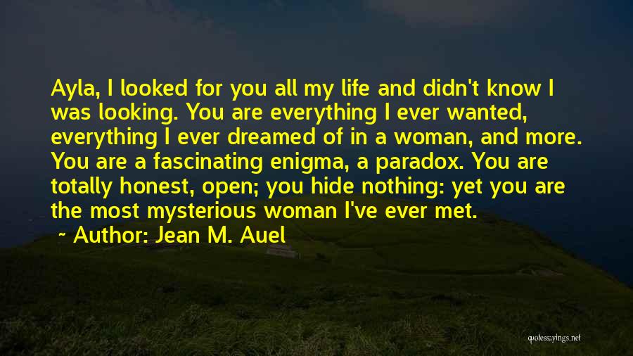 I Met My Love Quotes By Jean M. Auel