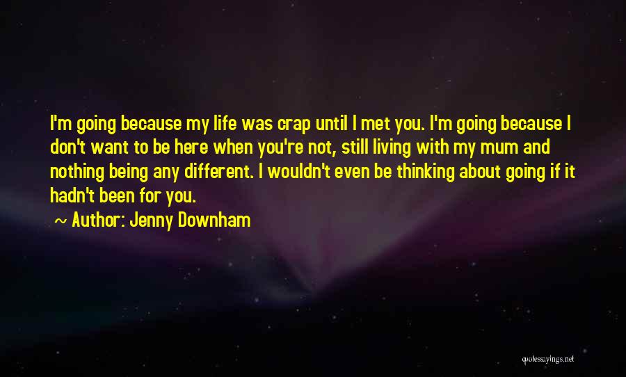 I Met My Love Quotes By Jenny Downham