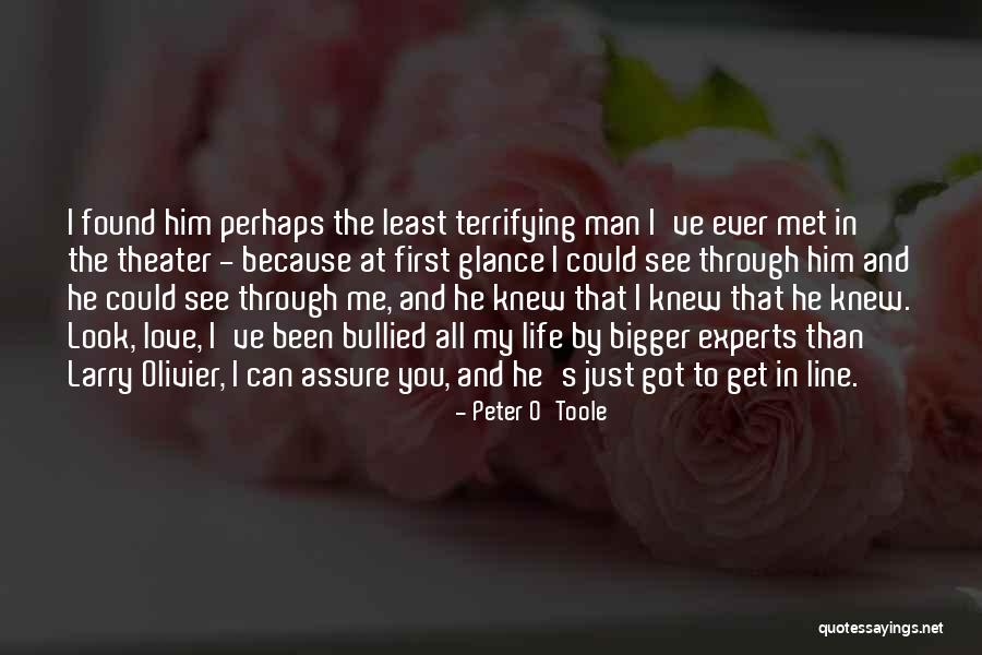 I Met My Love Quotes By Peter O'Toole