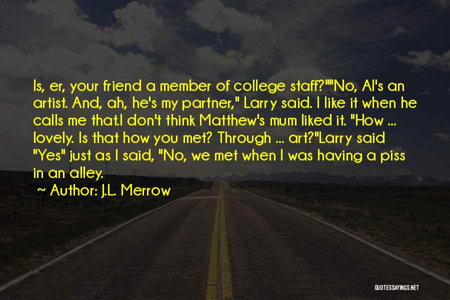 I Met Quotes By J.L. Merrow