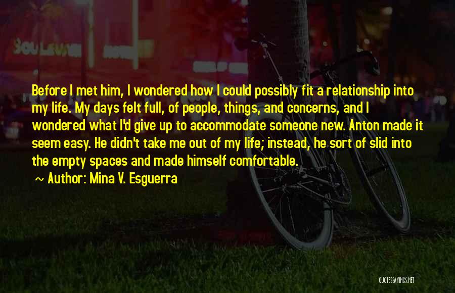 I Met Someone New Quotes By Mina V. Esguerra