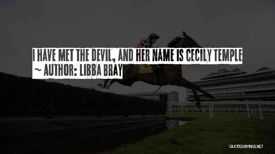 I Met The Devil Quotes By Libba Bray