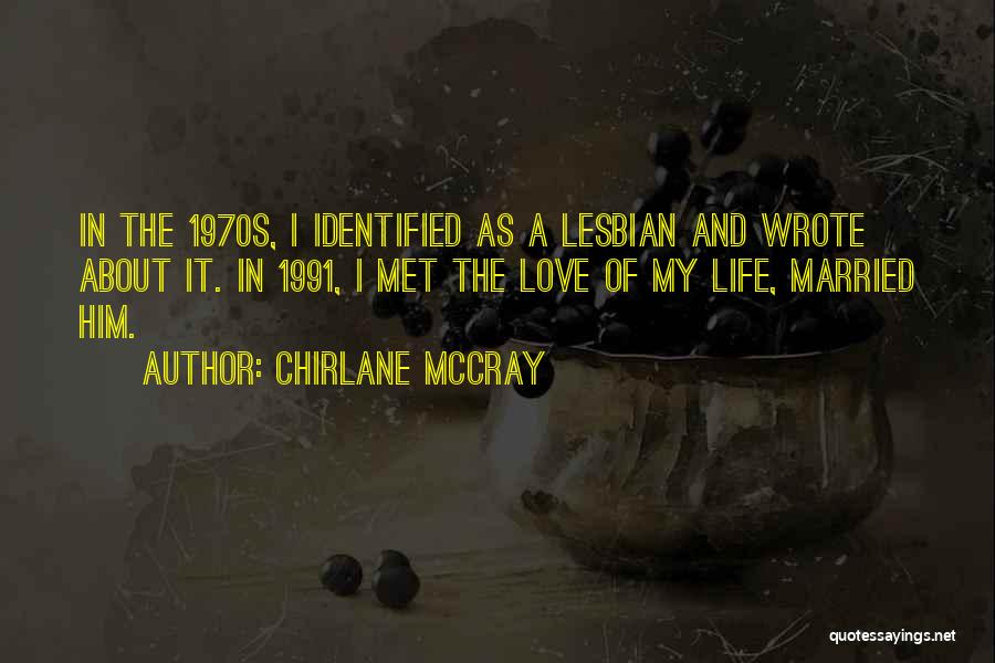 I Met The Love Of My Life Quotes By Chirlane McCray