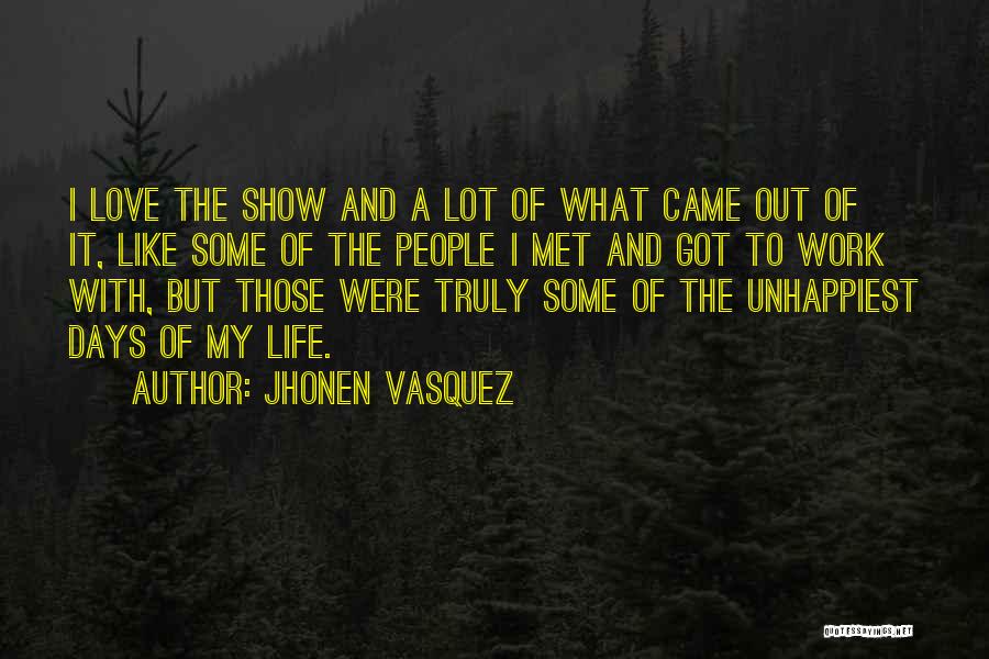 I Met The Love Of My Life Quotes By Jhonen Vasquez