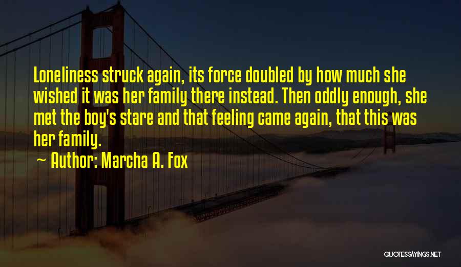 I Met This Boy Quotes By Marcha A. Fox