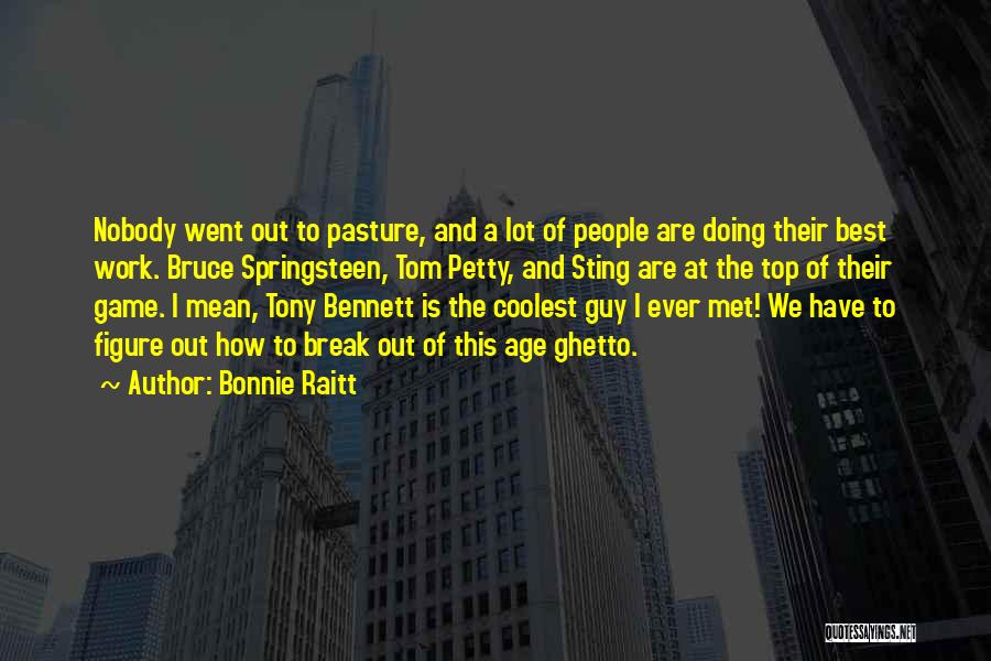 I Met This Guy Quotes By Bonnie Raitt
