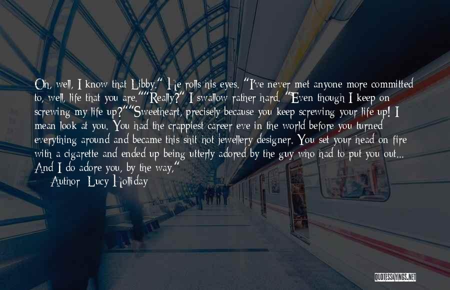 I Met This Guy Quotes By Lucy Holliday
