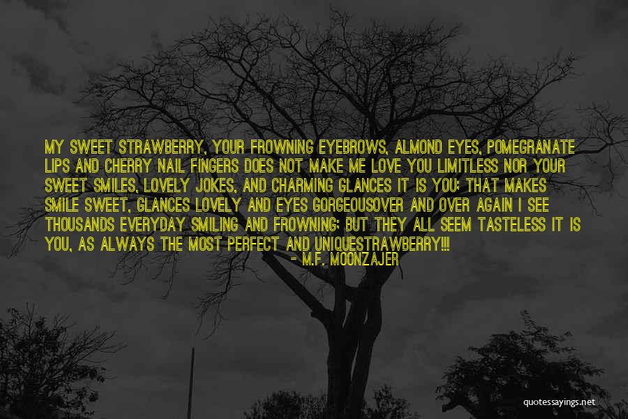 I Might Not Be Perfect But I Love You Quotes By M.F. Moonzajer