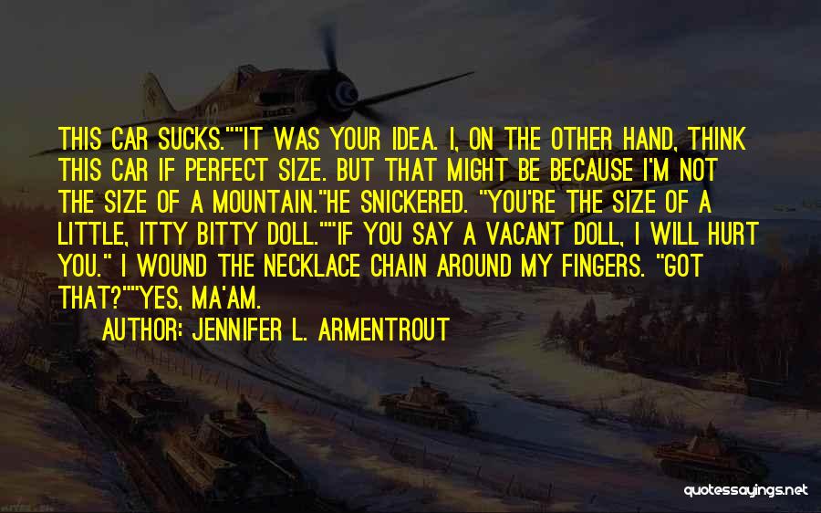 I Might Not Be Perfect Quotes By Jennifer L. Armentrout