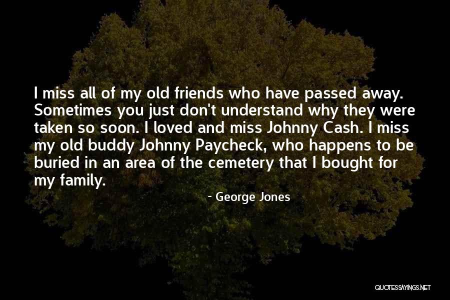 I Miss All My Old Friends Quotes By George Jones