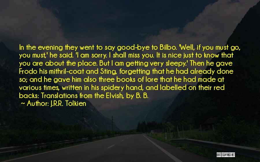 I Miss All The Good Times We Had Quotes By J.R.R. Tolkien