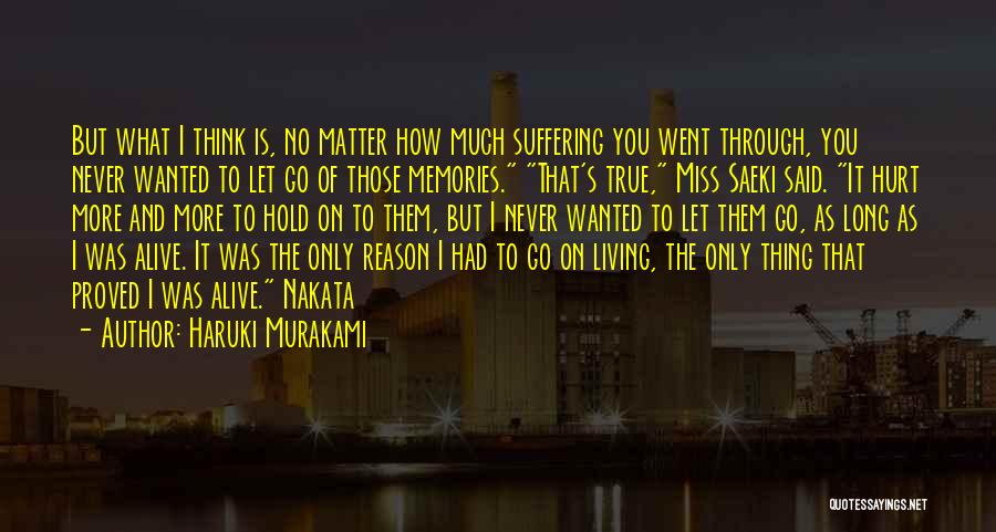 I Miss All The Memories Quotes By Haruki Murakami