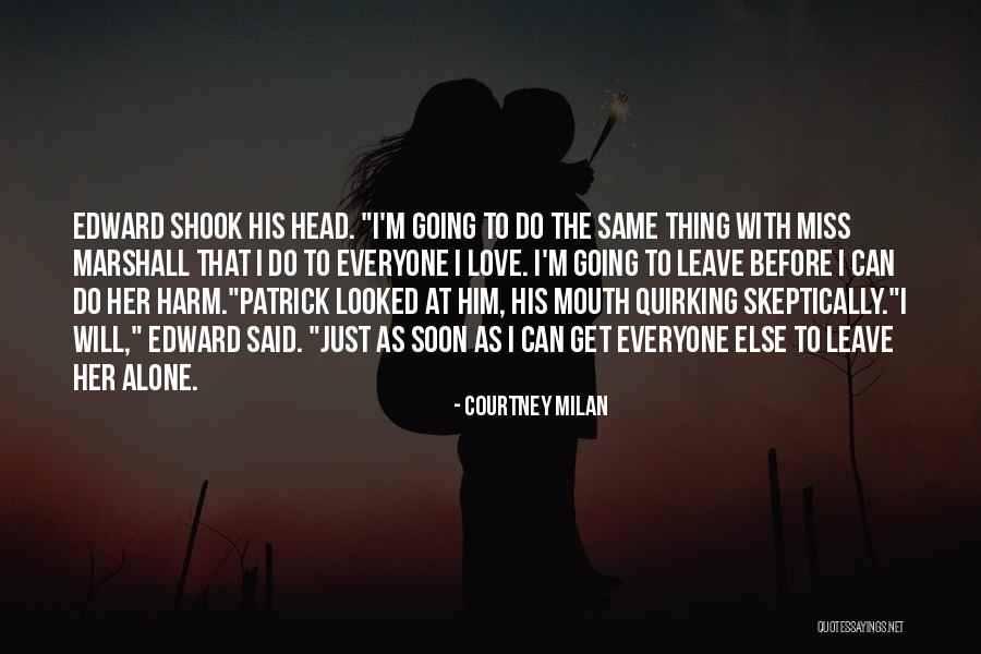 I Miss Everyone Quotes By Courtney Milan I Miss Everyone Quotes By Courtney Milan