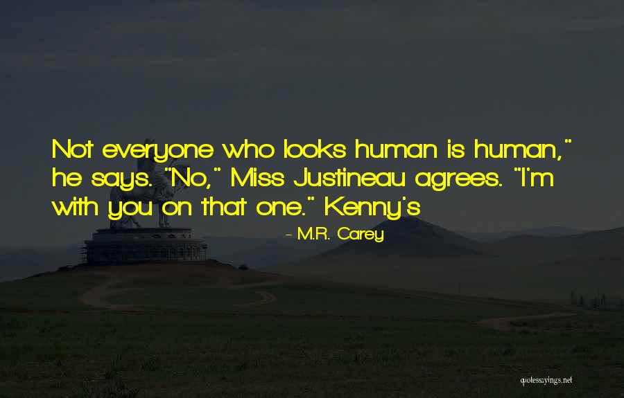 I Miss Everyone Quotes By M.R. Carey I Miss Everyone Quotes By M.R. Carey