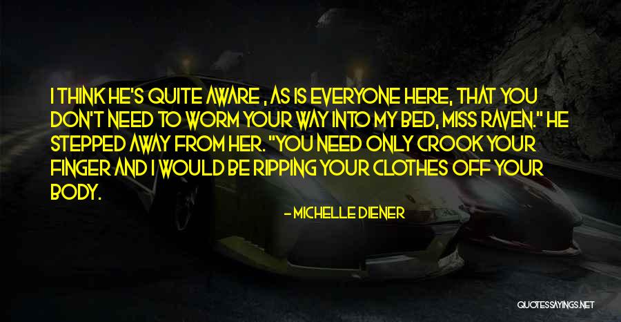I Miss Everyone Quotes By Michelle Diener I Miss Everyone Quotes By Michelle Diener