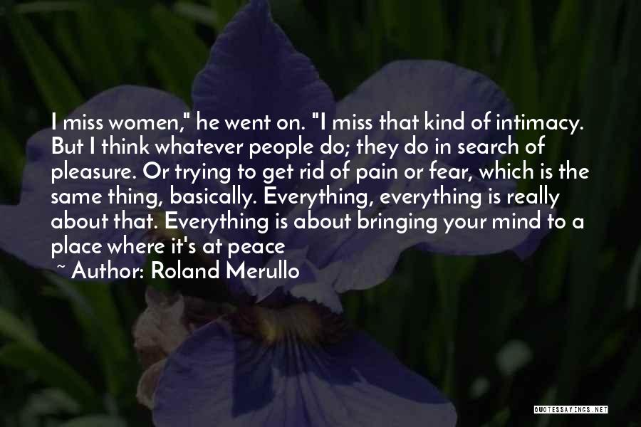 I Miss Everything About Her Quotes By Roland Merullo